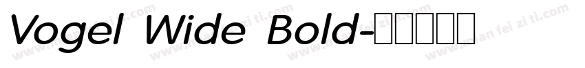 Vogel Wide Bold字体转换
